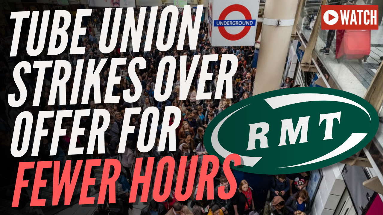 Union Behind Tube Strike: Four-Day Week Offer With Fewer Hours Will Make Us More Tired